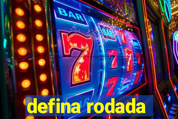 defina rodada